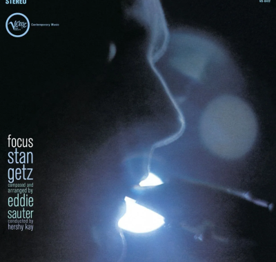 Stan Getz Focus 2025再版FLAC 24-96 Hi-Res，冷爵士萨克斯试音天花板