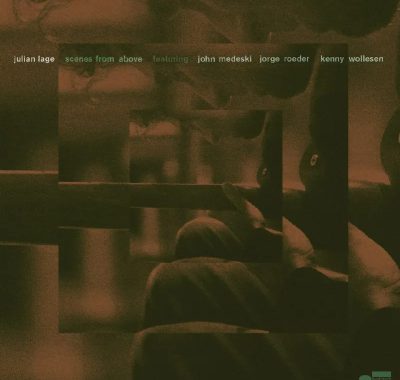 Julian Lage《Scenes From Above》FLAC 24-96 Hi-Res：Blue Note四重奏叙事新巅峰